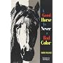 Good Horse is Never a Bad Color by Mark Rashid
