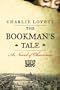 The Bookman's Tale: A Novel of Obsession