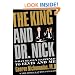 The King and Dr. Nick