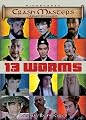 13 Worms