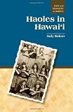 Haoles in Hawai'i (Race and Ethnicity in Hawai'i)