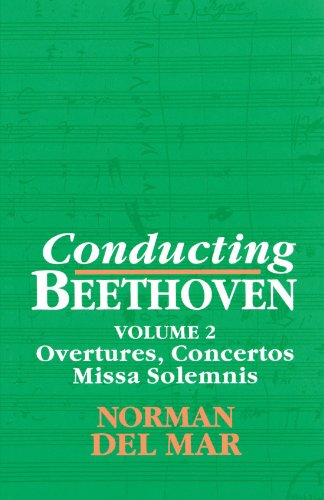 Conducting Beethoven: Volume 2: Overtures, Concertos, Missa Solemnis