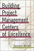 Building Project-Management Centers of Excellence (With CD-ROM)