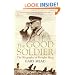 The Good Soldier: The Biography of Douglas Haig