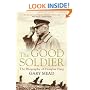 The Good Soldier: The Biography of Douglas Haig