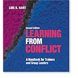 learning from conflict a handbook for trainers and group leaders second edition