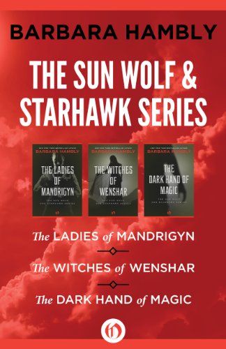 The Sun Wolf and Starhawk Series: The Ladies of Mandrigyn, The Witches of Wenshar, and The Dark Hand of Magic