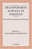 Transforming Schools in Pakistan: Towards the Learning Community