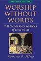Worship Without Words: The Signs and Symbols of Our Faith