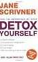 Detox Yourself: Feel the benefits after only 7 days