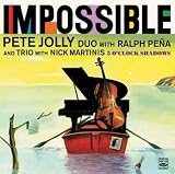 Pete Jolly Duo and Trio. Impossible / 5 OClock Shadows