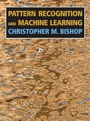 Pattern Recognition and Machine Learning (Information Science and Statistics)
