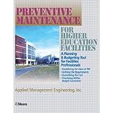preventive maintenance for higher education facilities a planning and budgeting tool for facilities professionals