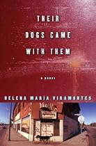 Their Dogs Came with Them: A Novel