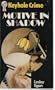 Motive In Shadow (Keyhole Crime No 32)