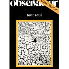 Le nouvel observateur, N� 8 Hors-S�rie/ Jui : Tout seul : Sp�cial Photos/ 8