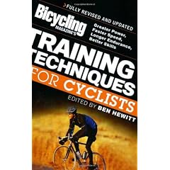 Bicycling Magazine's Training Techniques for Cyclists (Revised: Greater Power, Faster Speed, Longer Endurance, Better Skills