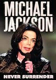 Michael Jackson: Never Surrender