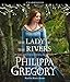 The Lady of the Rivers: A Novel (The Plantagenet and Tudor Novels)