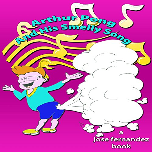 arthur pong and his smelly song fart tales and other disgusting stories