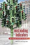 misLeading Indicators: How to Reliably Measure Your Business misLeading Indicators: How to Reliably Measure Your Business