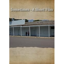 Sometimes - A Short Film
