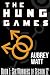 The Hung Games Book 1: Sex Workers of Sector 12 The Hung Games Book 1: Sex Workers of Sector 12