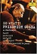 So What?! A Portrait of Friedrich Gulda [DVD Video]