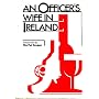 An Officer's Wife in Ireland by Caroline Woodcock
