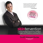 Skintervention: The Personalized Solution for Healthier, Younger, and Flawless-Looking Skin | [Scott-Vincent Borba]