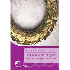 Ganz normal hochbegabt. Leben als hochbegabter Erwachsener