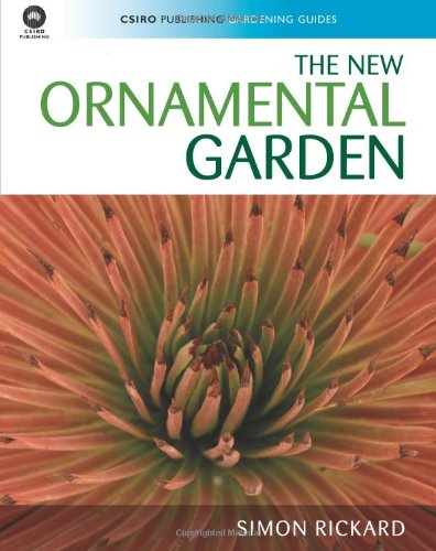 The New Ornamental Garden (CSIRO Publishing Gardening Guides)