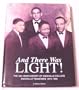 And There Was Light!: The 120 Year History of Knoxville College, Knoxville Tennessee, 1875-1995