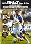 The Swans Town & City: Seasons 2000-2007