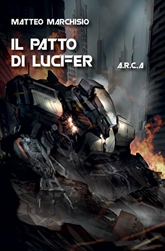 ARCA - Il patto di Lucifer (Italian Edition)