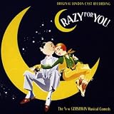 Crazy for You London Cast