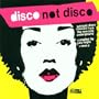Disco Not Disco