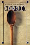 The Houston Junior League Cookbook Junior League of Houston, Inc The Junior League of Houston