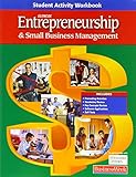 Entrepreneurship and Small Business Management, Student Activity Workbook, Student Edition