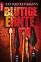 Blutige Ernte: Thriller