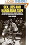 Sex, Lies and Handlebar Tape: The Remarkable Life of Jacques Anquetil, the First Five-Times Winner of the Tour de France