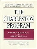 The Charleston Program The New Diet Plan for People Who Want To Lose Weight...Permanently
