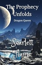 The Prophecy Unfolds: Dragon Queen (Volume 1)