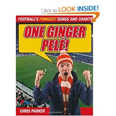 One Ginger Pele!: Football's Funniest Songs and Chants