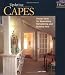 Capes: Design Ideas for Renovating, Remodeling and Building New