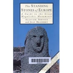 The Standing Stones Of Europe. A Guide to the Great Megalithic Monuments.