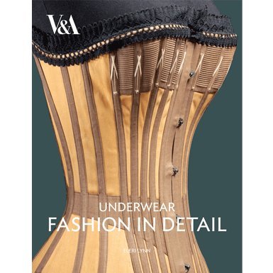 Underwear: Fashion in Detail