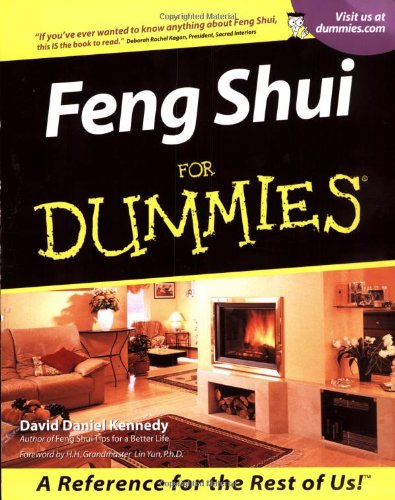 Feng Shui For Dummies, by David Daniel Kennedy Feng Shui For Dummies, by David Daniel Kennedy