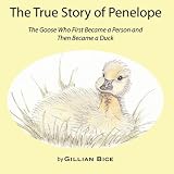 True History of Penelope: Goose, who first became a person and then became a duck 51Hqoa6YqhL. SL160 True History of Penelope: Goose, who first became a person and then became a duck