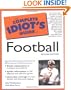 The Complete Idiot's Guide to Football (2nd Edition)